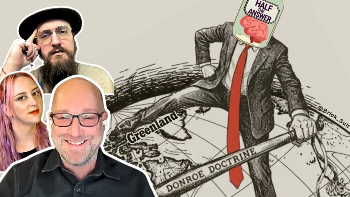 Half the Answer #58: The U.S. in Venezuela: The International Community and the Donroe Doctrine