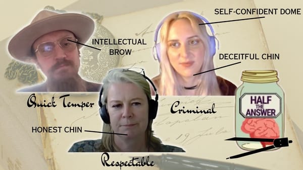 Half the Answer #21: Racist Pseudoscience in Academia and Beyond