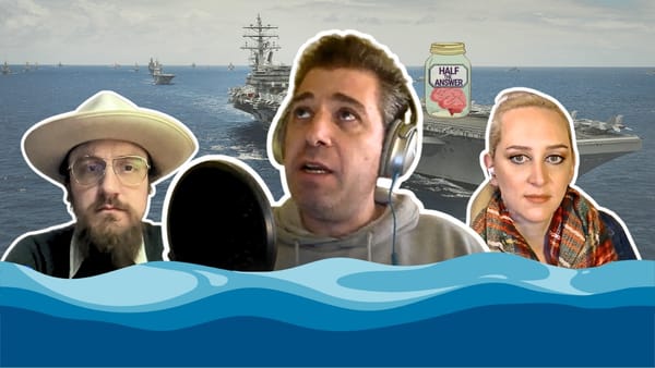 Half the Answer #51: National Delirium: NatSec in Post-9/11 America, from Dubya to Donny